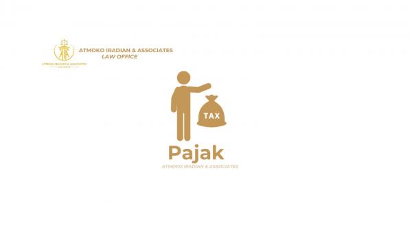 PENGERTIAN PAJAK DAN JENIS-JENISNYA DI INDONESIA